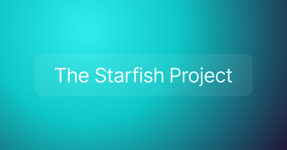 The Starfish Project