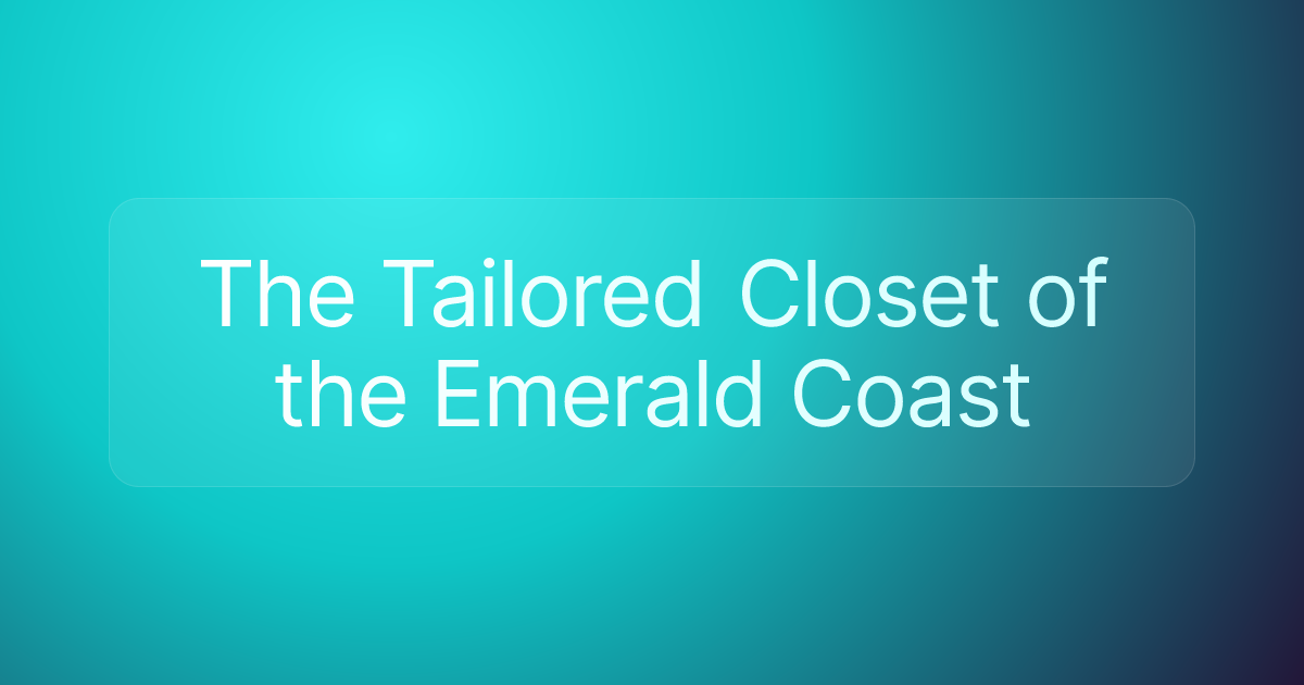 The Tailored Closet of the Emerald Coast