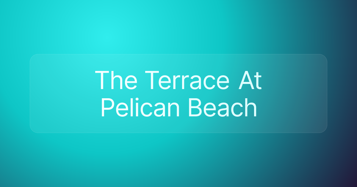 The Terrace At Pelican Beach