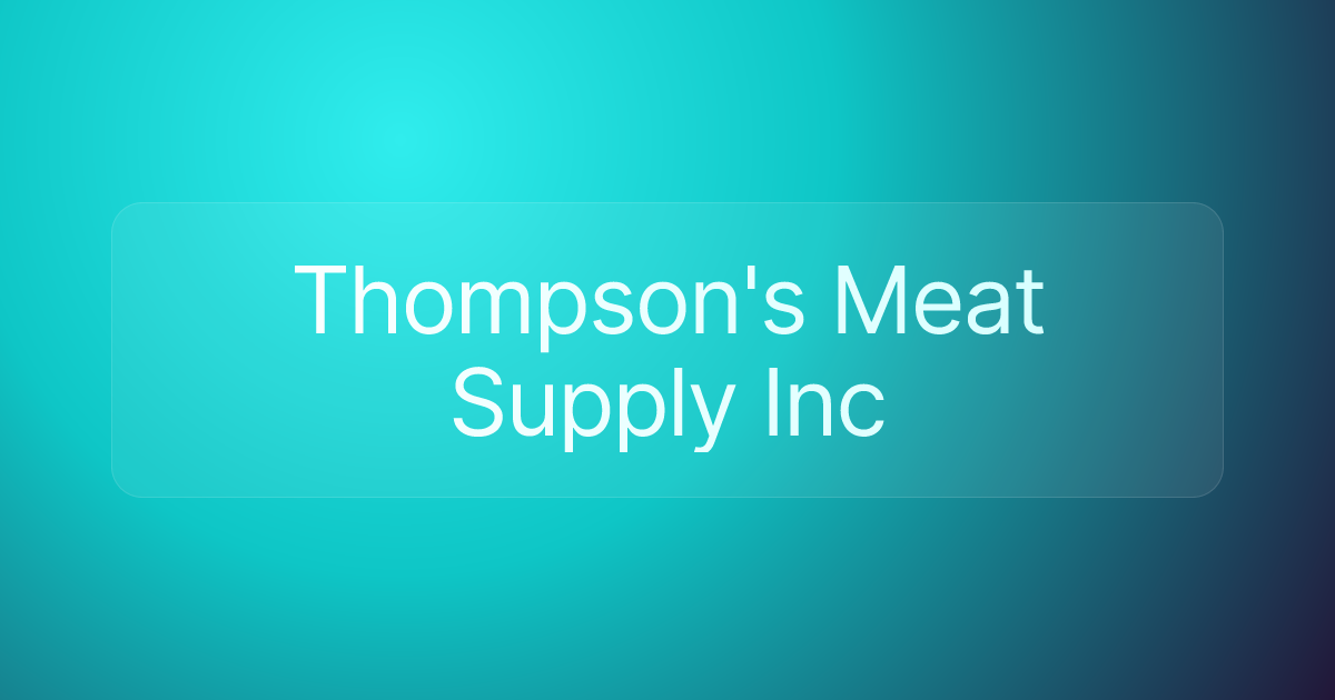 Thompson's Meat Supply Inc