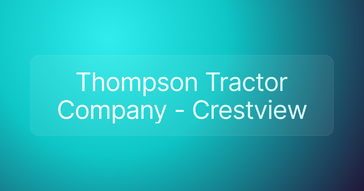 Thompson Tractor Company - Crestview