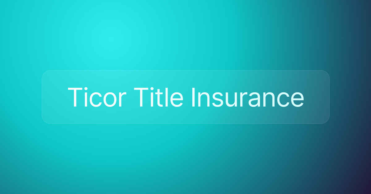 Ticor Title Insurance