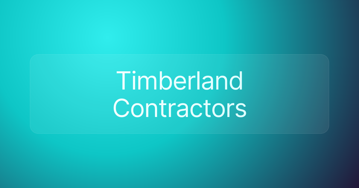 Timberland Contractors