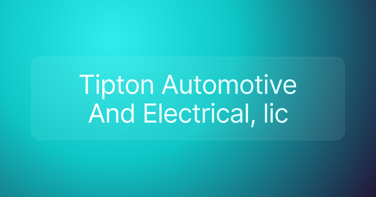 Tipton Automotive And Electrical, lic