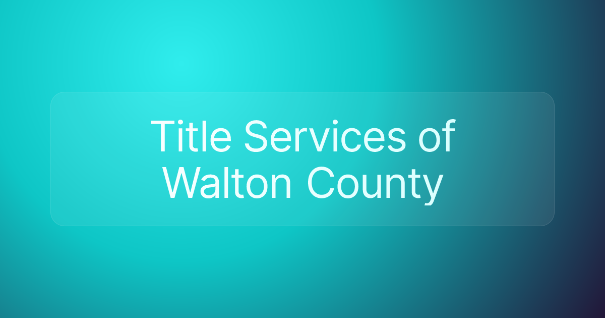 Title Services of Walton County