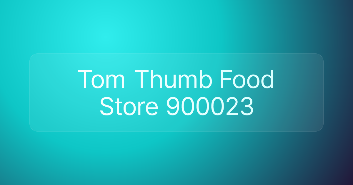 Tom Thumb Food Store 900023