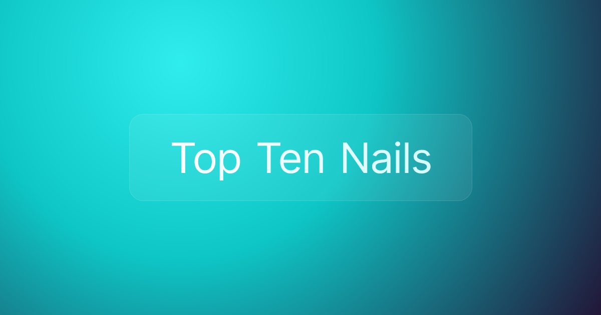 Top Ten Nails