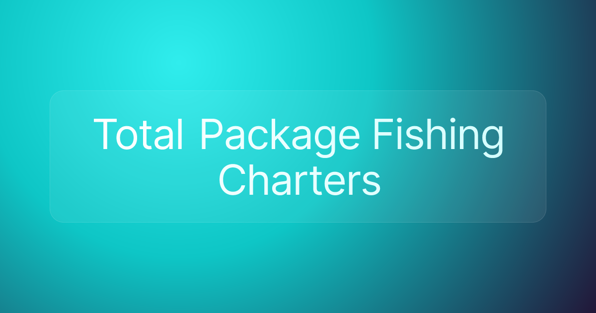 Total Package Fishing Charters