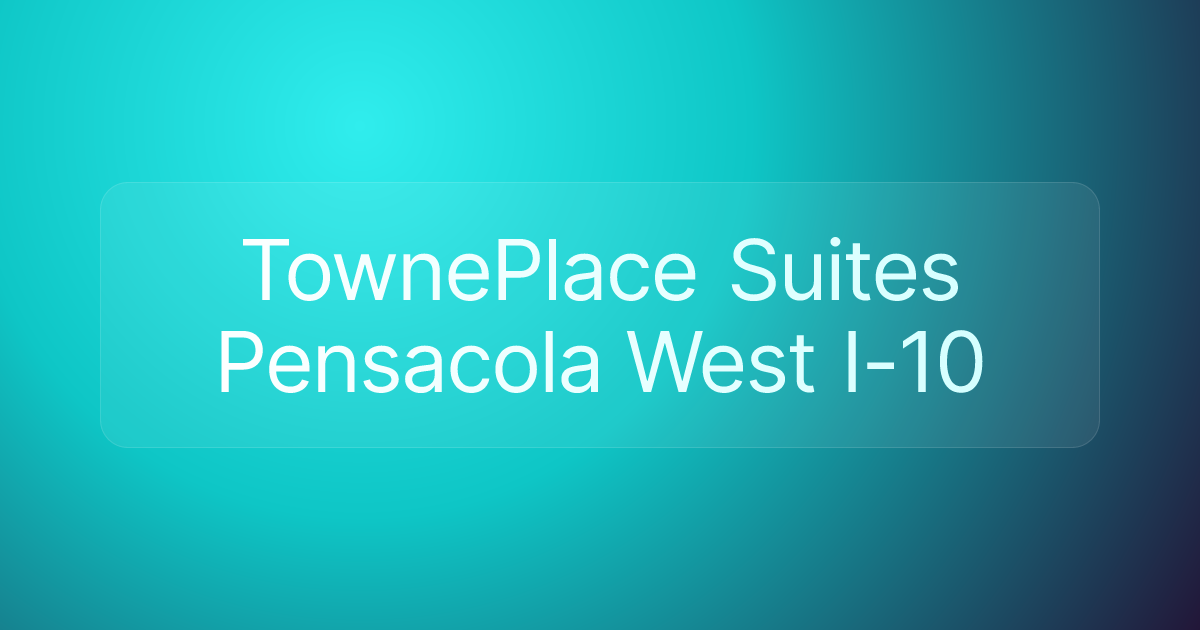 TownePlace Suites Pensacola West I-10