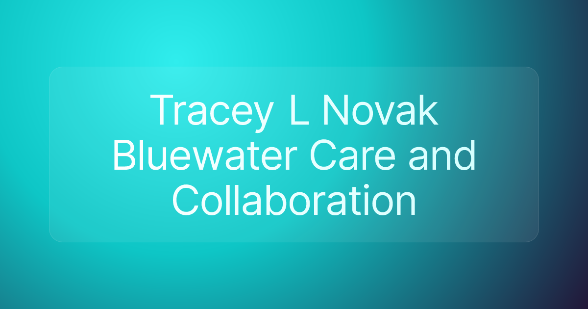Tracey L Novak Bluewater Care and Collaboration