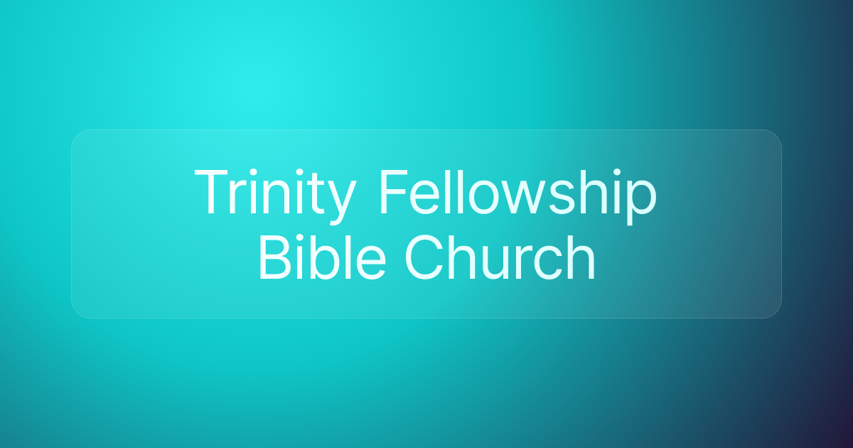 Trinity Fellowship Bible Church