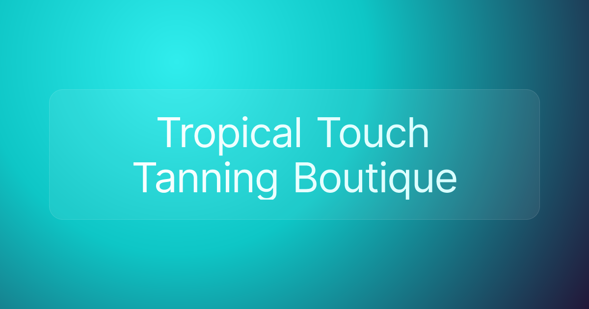 Tropical Touch Tanning Boutique