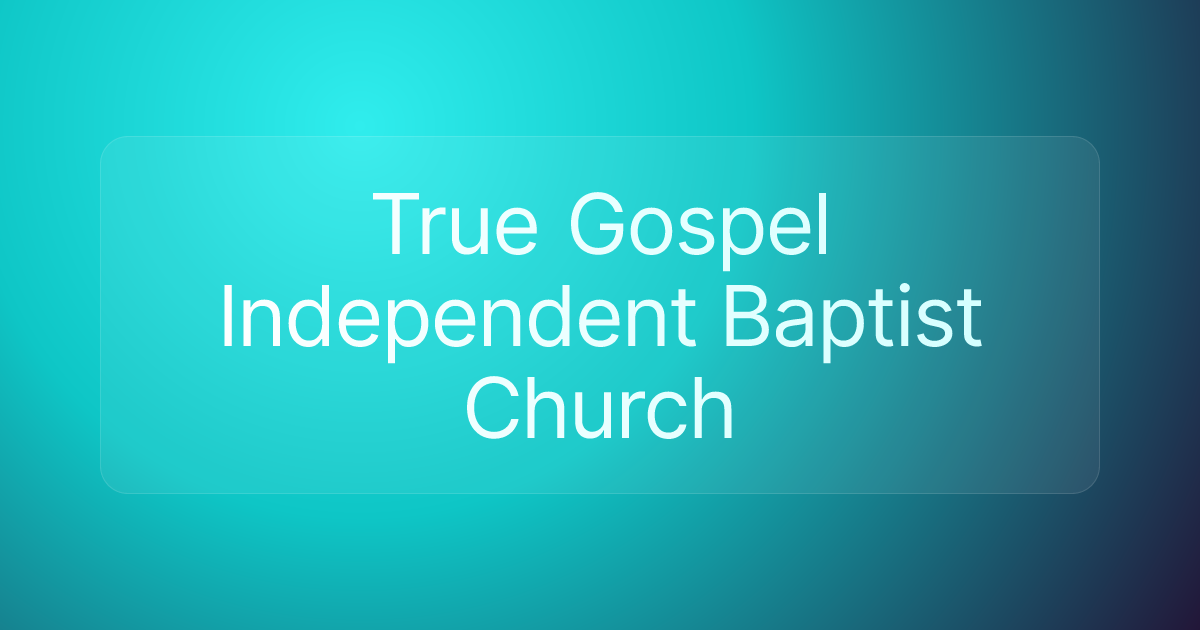 True Gospel Independent Baptist Church