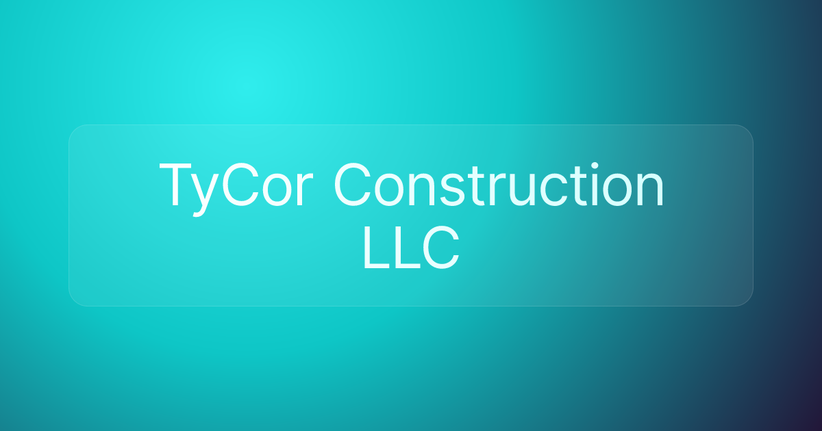TyCor Construction LLC