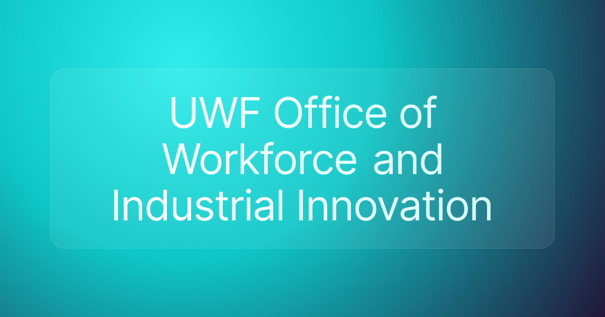 UWF Office of Workforce and Industrial Innovation
