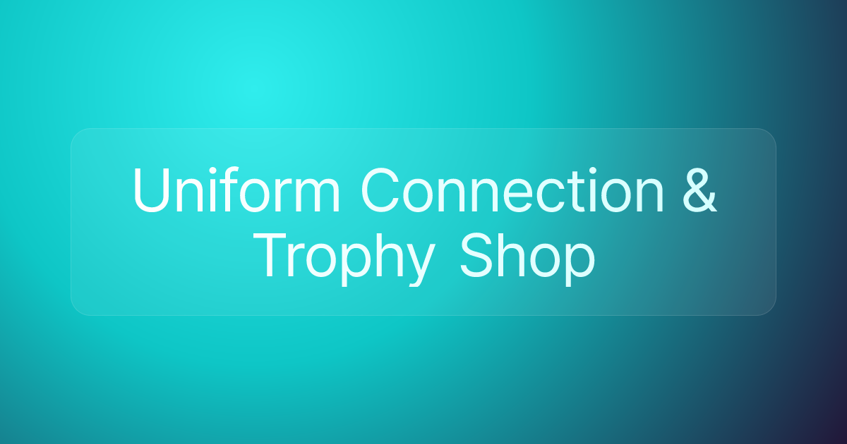 Uniform Connection & Trophy Shop