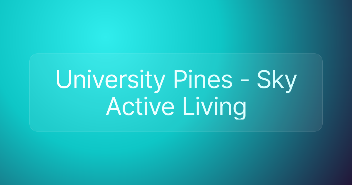 University Pines - Sky Active Living