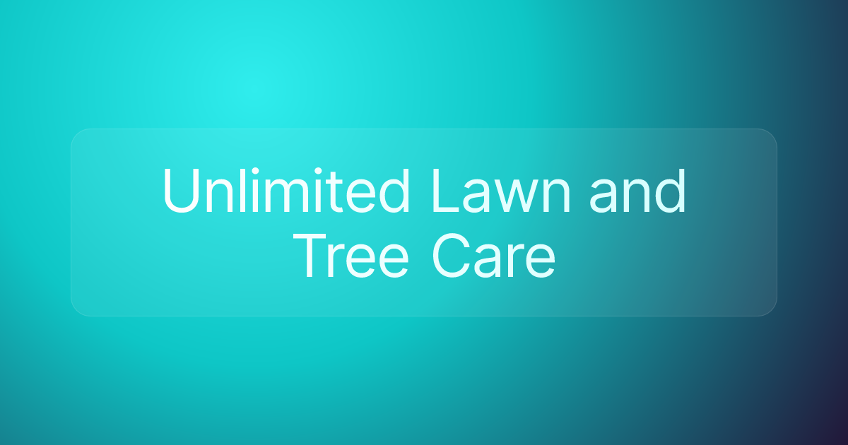 Unlimited Lawn and Tree Care