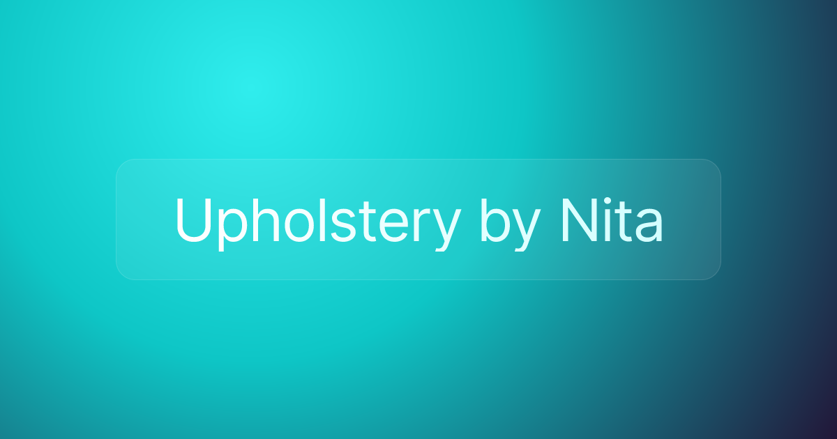 Upholstery by Nita