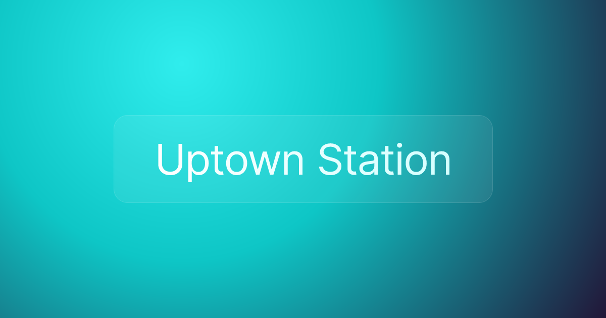 Uptown Station