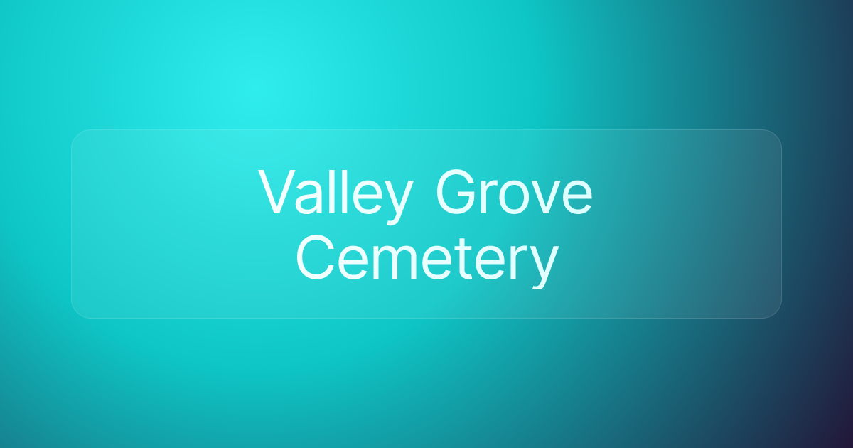 Valley Grove Cemetery