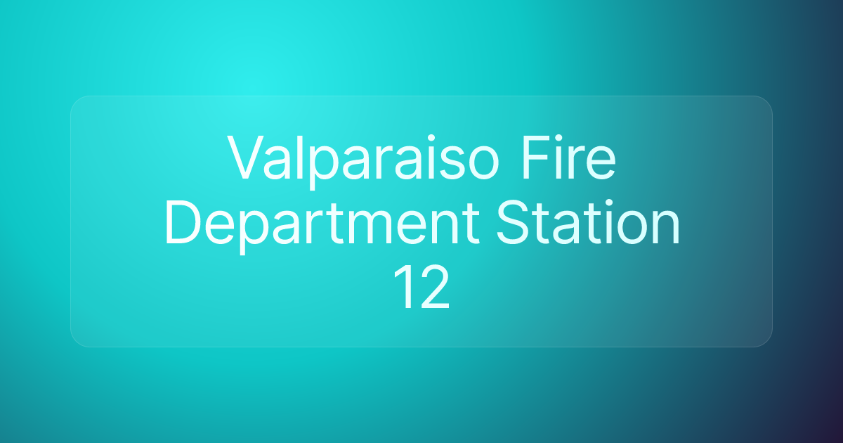 Valparaiso Fire Department Station 12