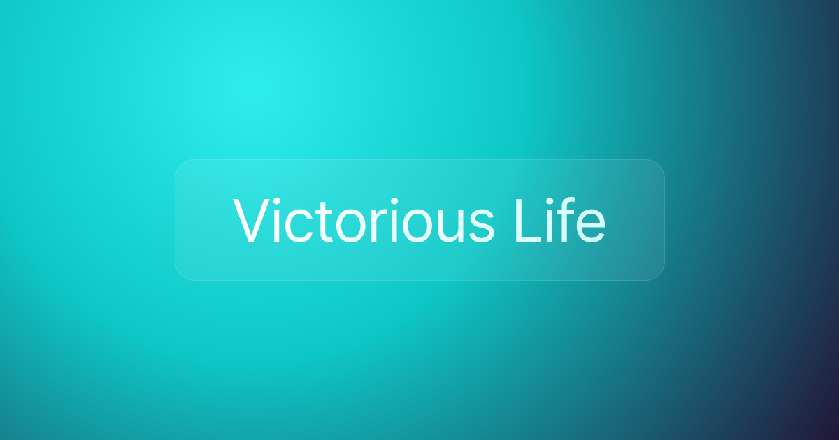 Victorious Life