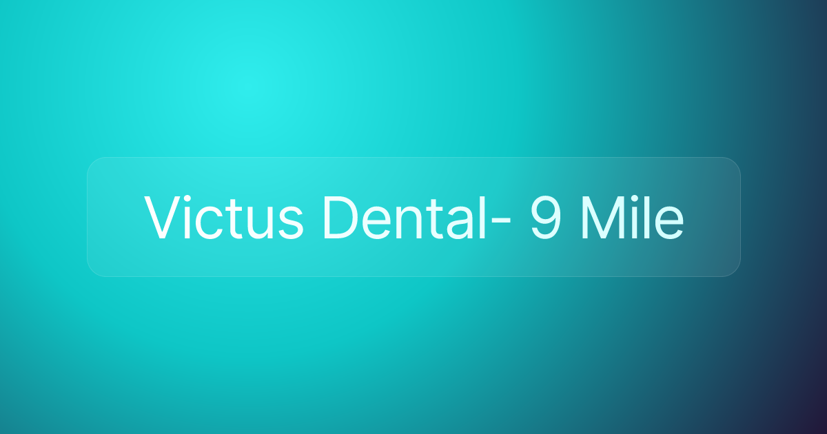 Victus Dental- 9 Mile