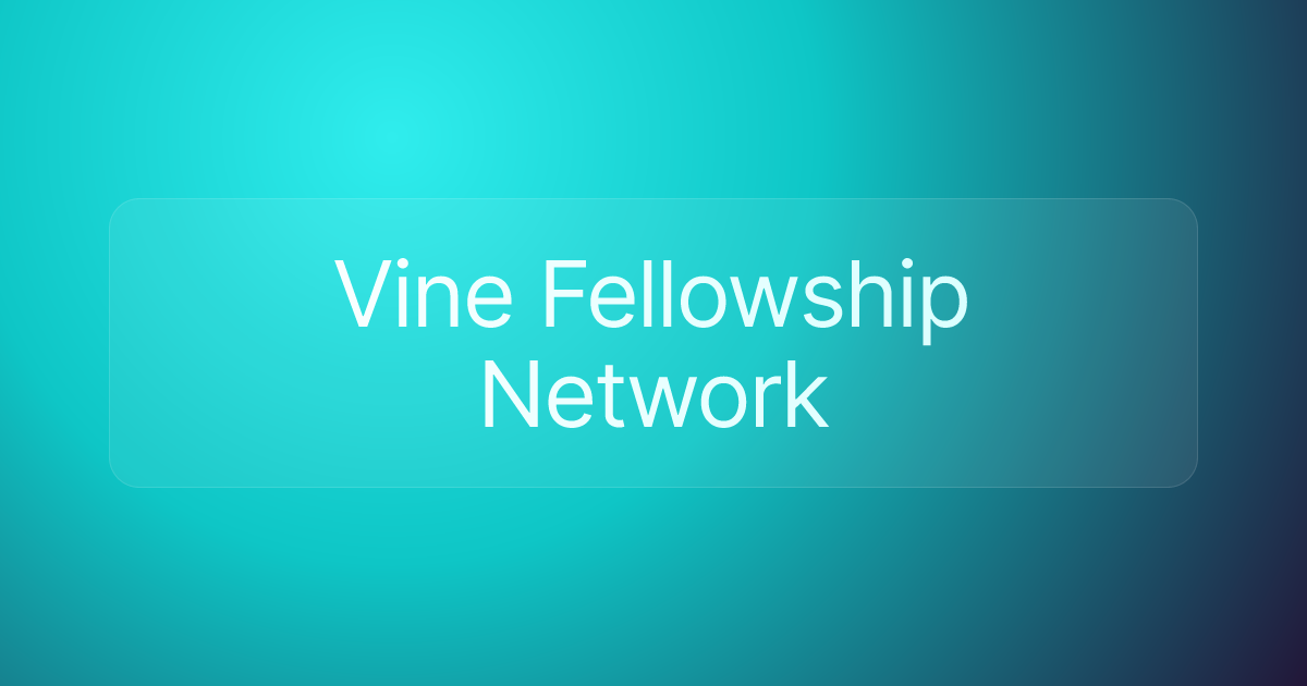 Vine Fellowship Network