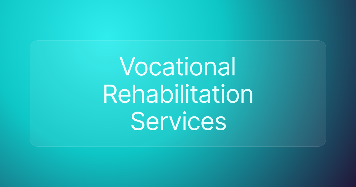 Vocational Rehabilitation Services