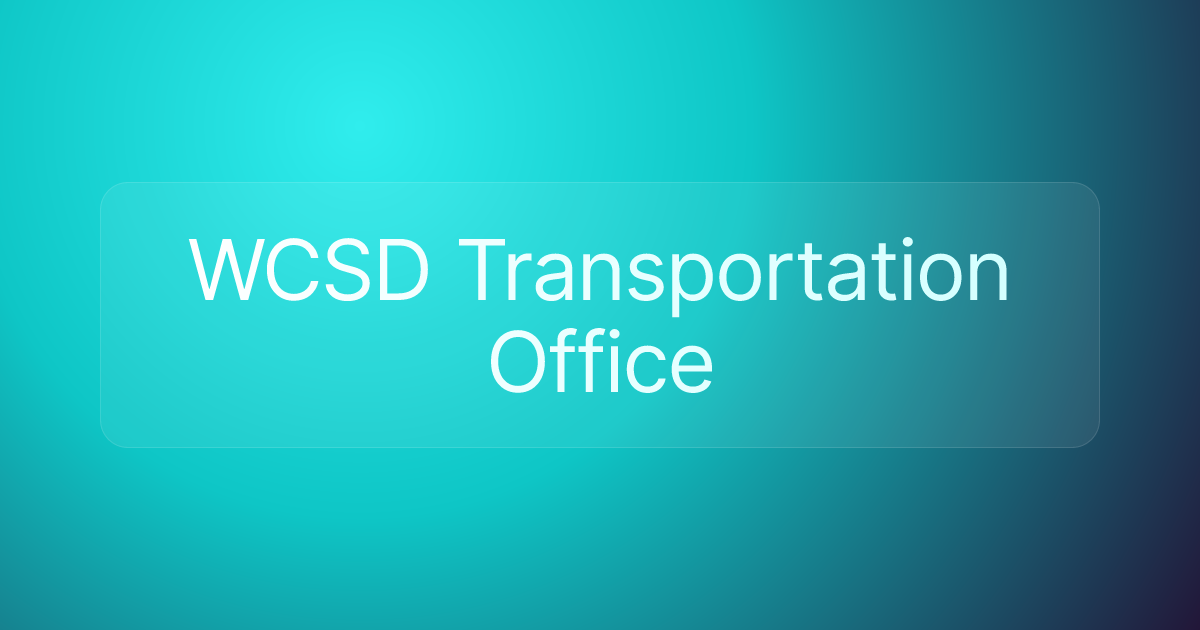 WCSD Transportation Office