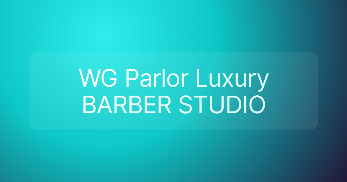 WG Parlor Luxury BARBER STUDIO