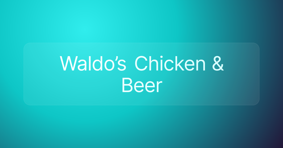 Waldo’s Chicken & Beer
