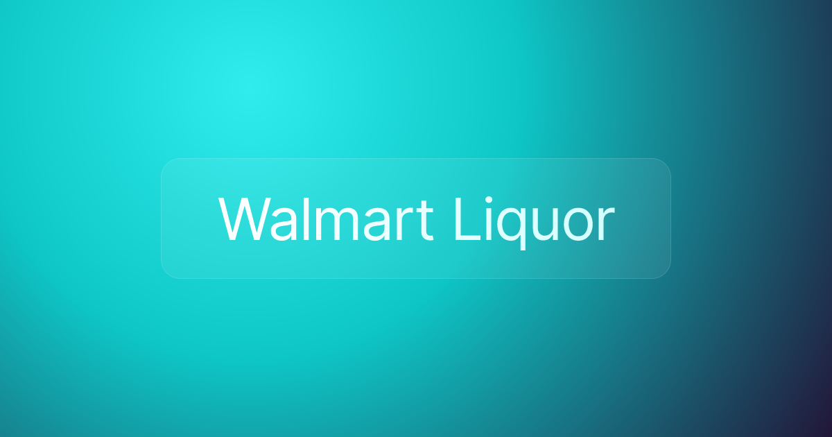 Walmart Liquor