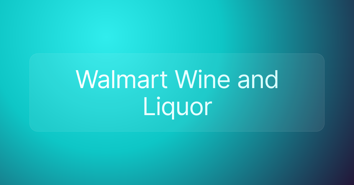 Walmart Wine and Liquor