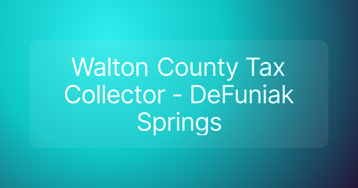 Walton County Tax Collector - DeFuniak Springs