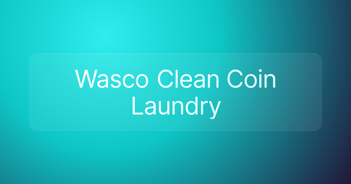 Wasco Clean Coin Laundry