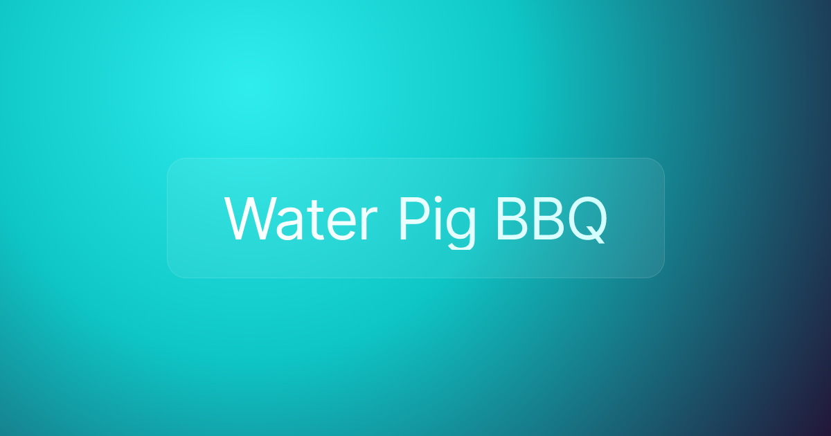 Water Pig BBQ