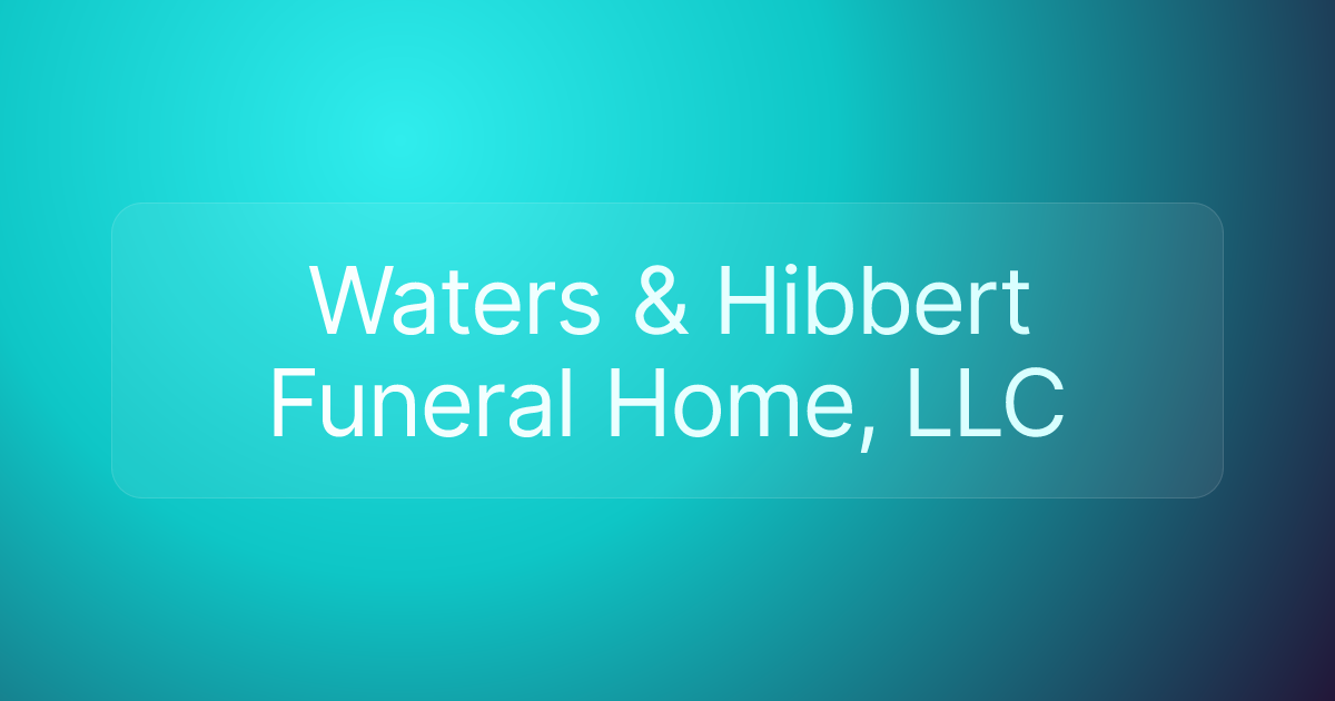 Waters & Hibbert Funeral Home, LLC