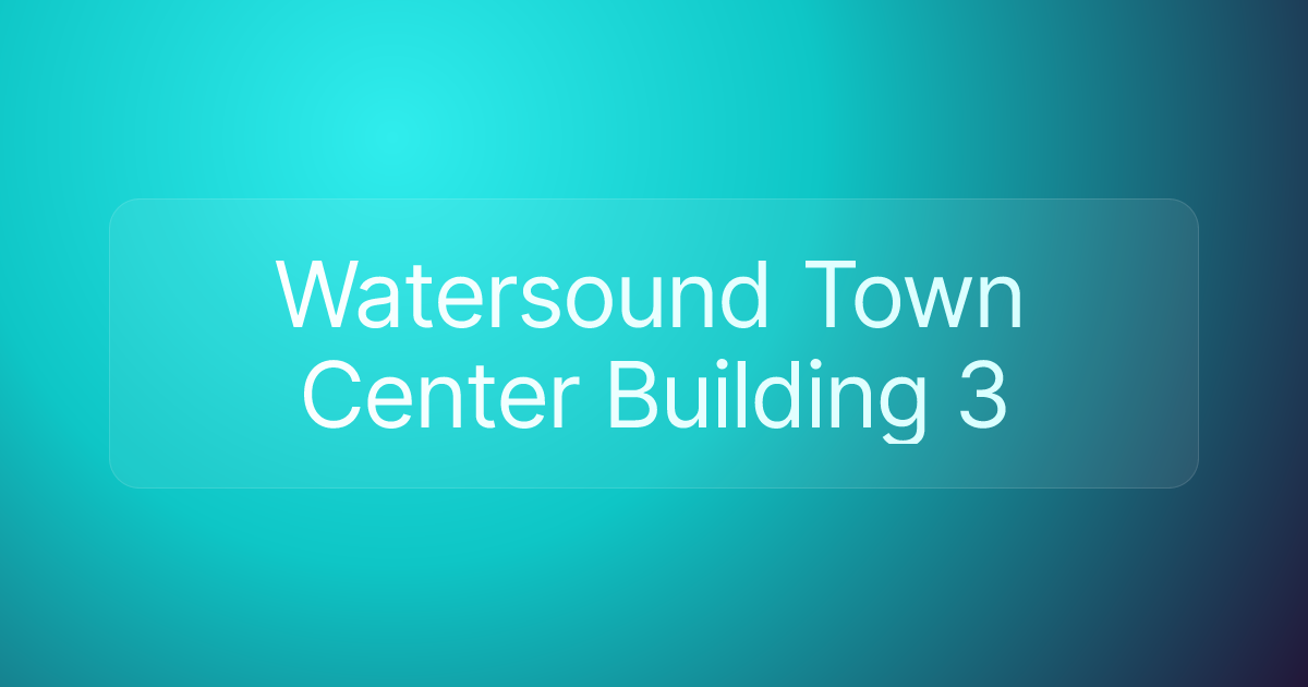 Watersound Town Center Building 3