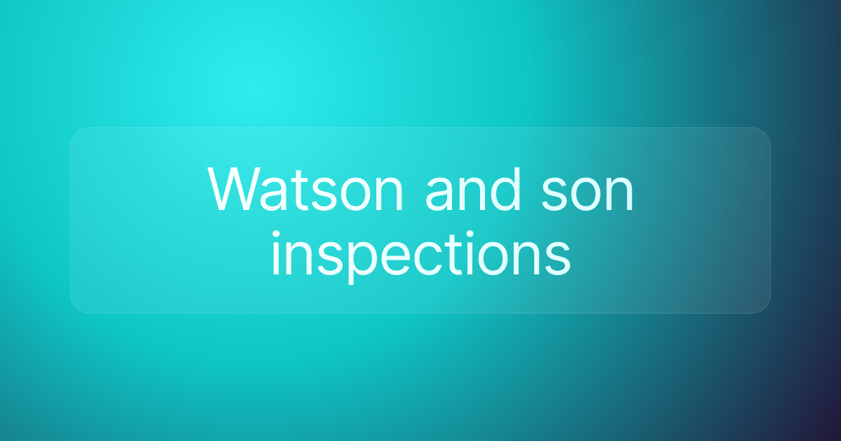 Watson and son inspections