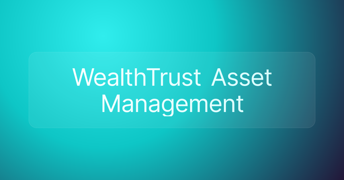 WealthTrust Asset Management