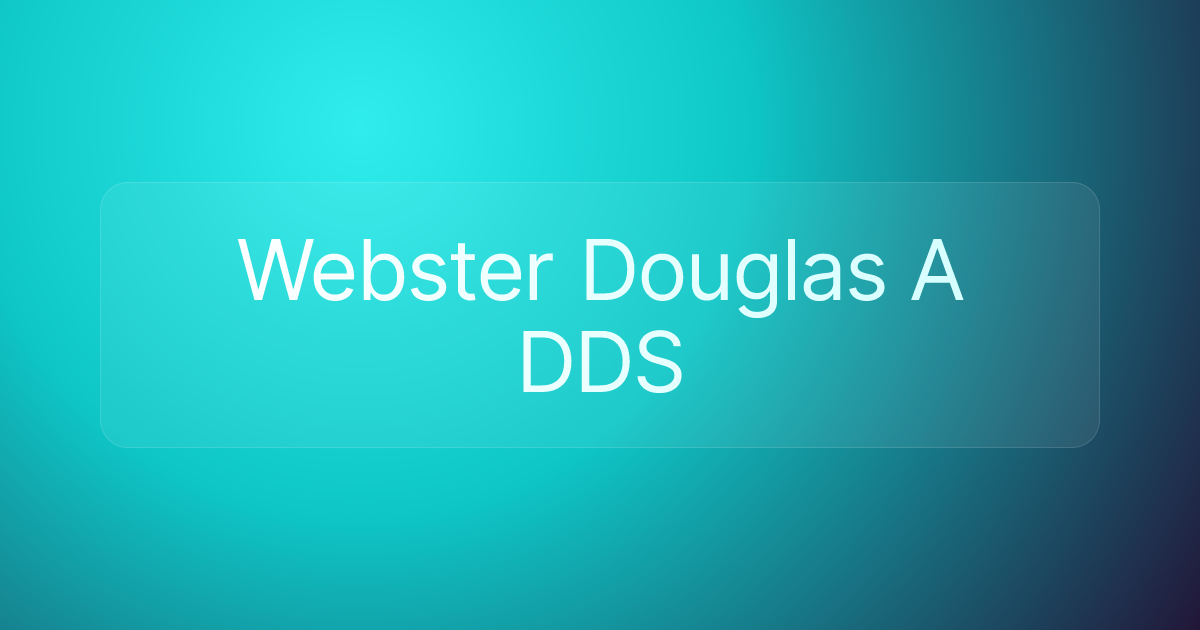 Webster Douglas A DDS