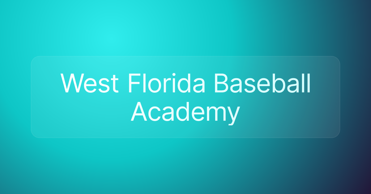 West Florida Baseball Academy