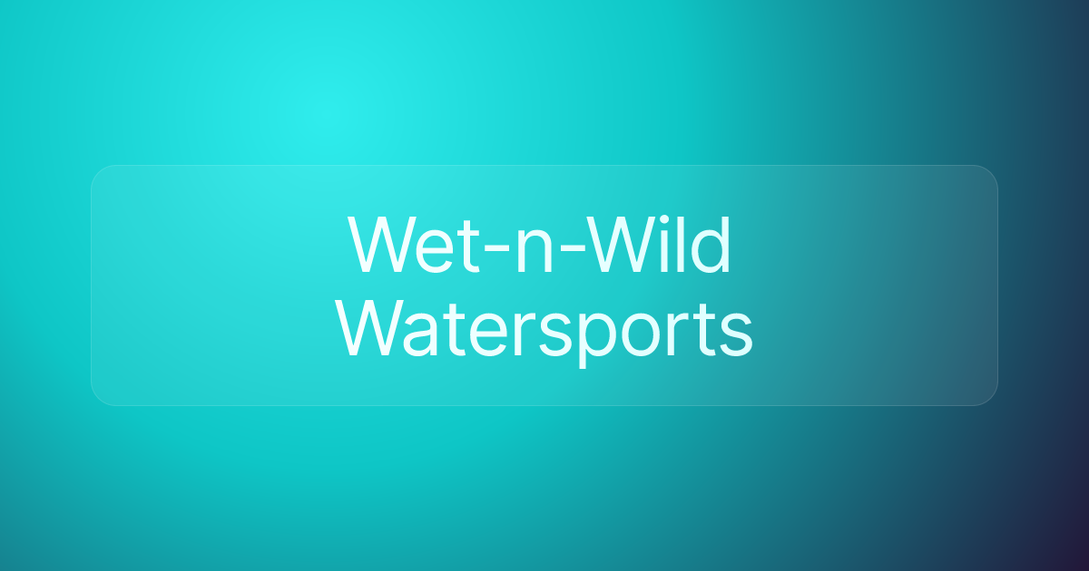 Wet-n-Wild Watersports