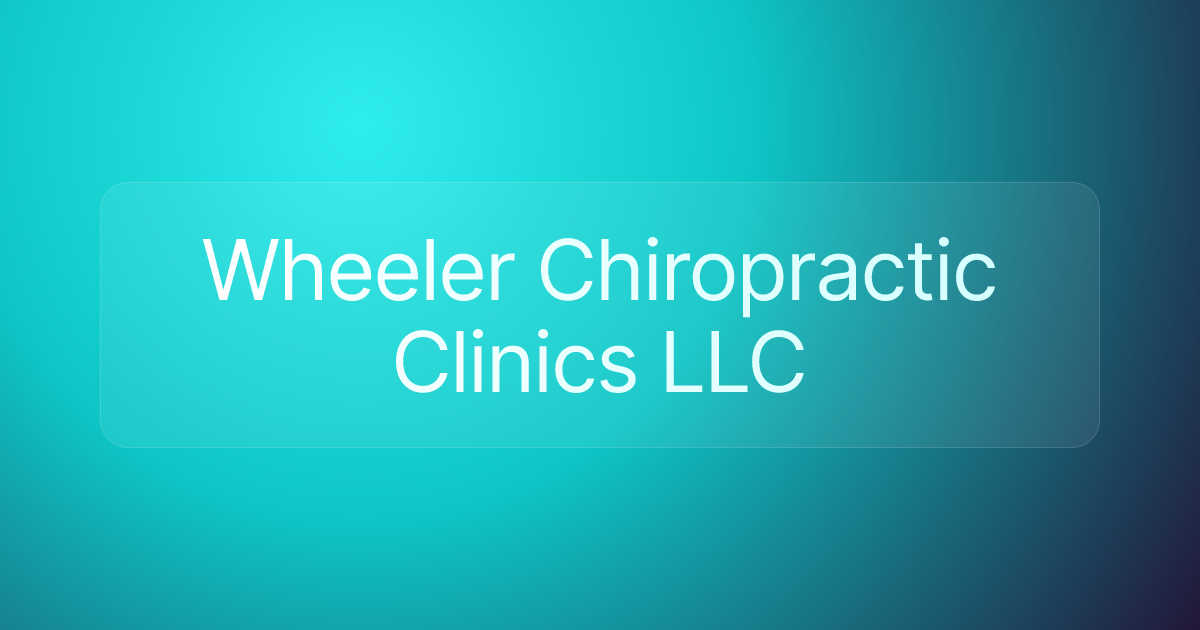Wheeler Chiropractic Clinics LLC