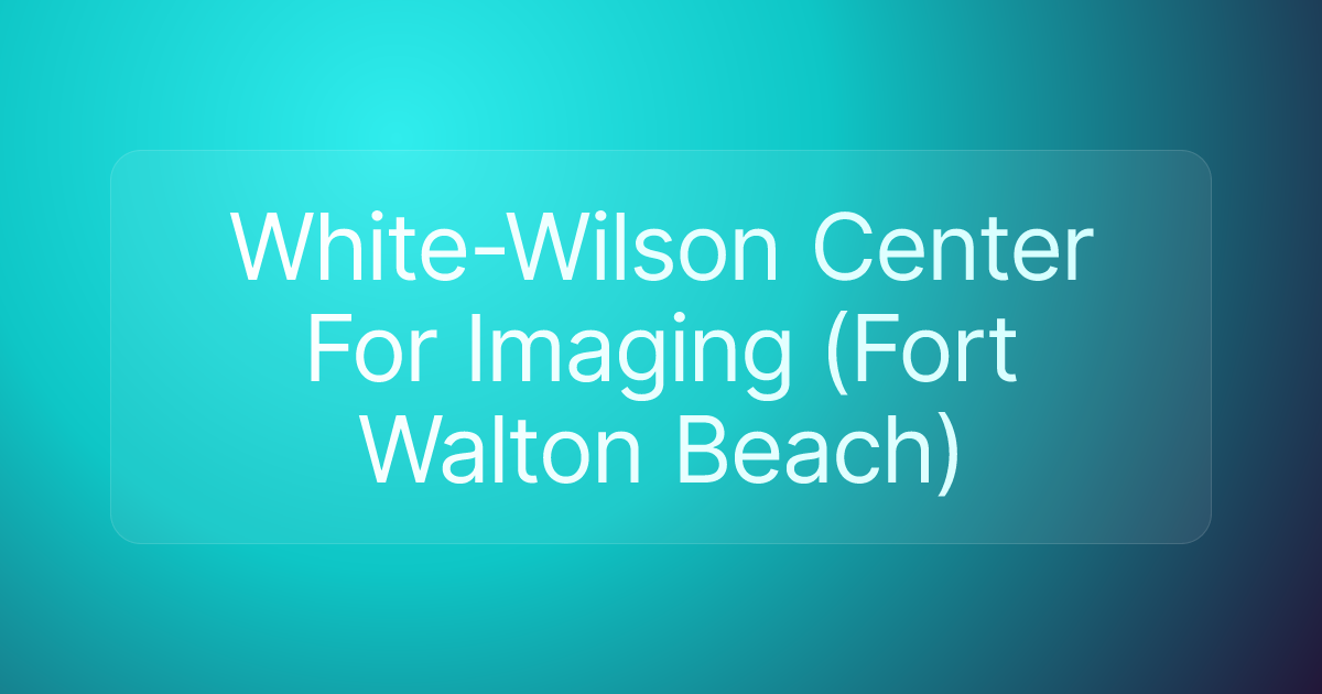 White-Wilson Center For Imaging (Fort Walton Beach)