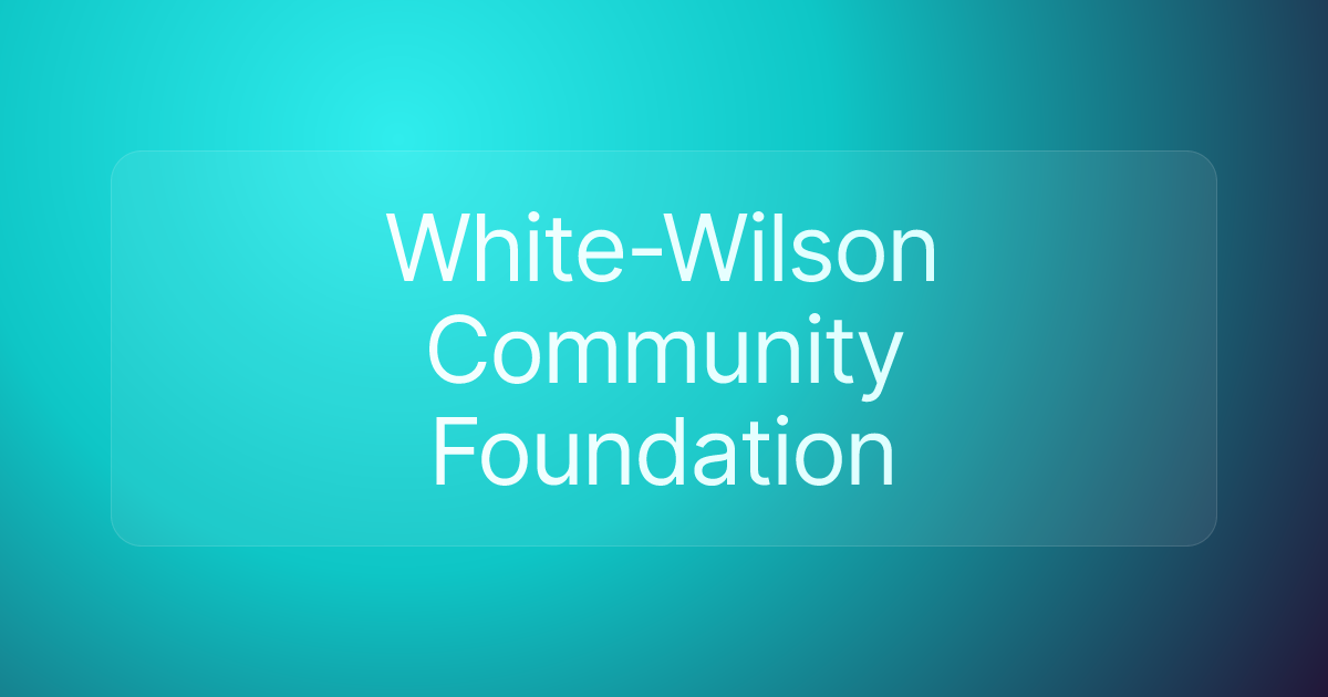 White-Wilson Community Foundation