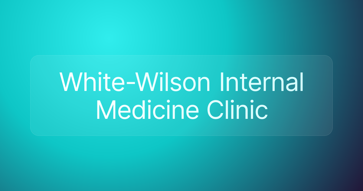 White-Wilson Internal Medicine Clinic