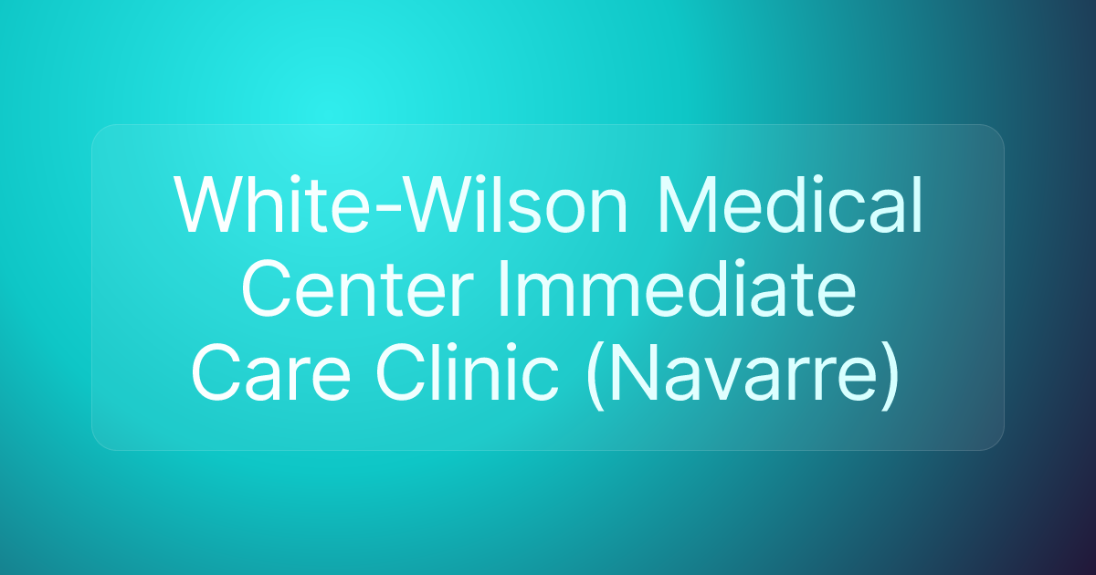 White-Wilson Medical Center Immediate Care Clinic (Navarre)